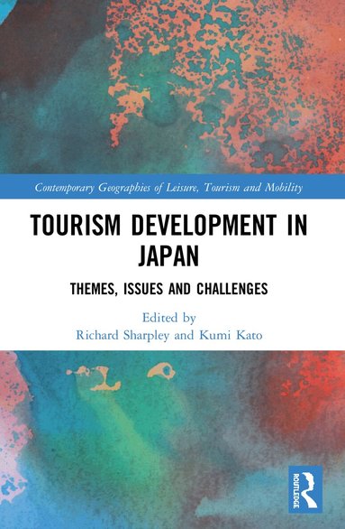 Richard Sharpley, Kumi Kato - Tourism Development in Japan, Häftad
