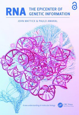 John Mattick, Paulo Amaral - RNA, the Epicenter of Genetic Information, Häftad