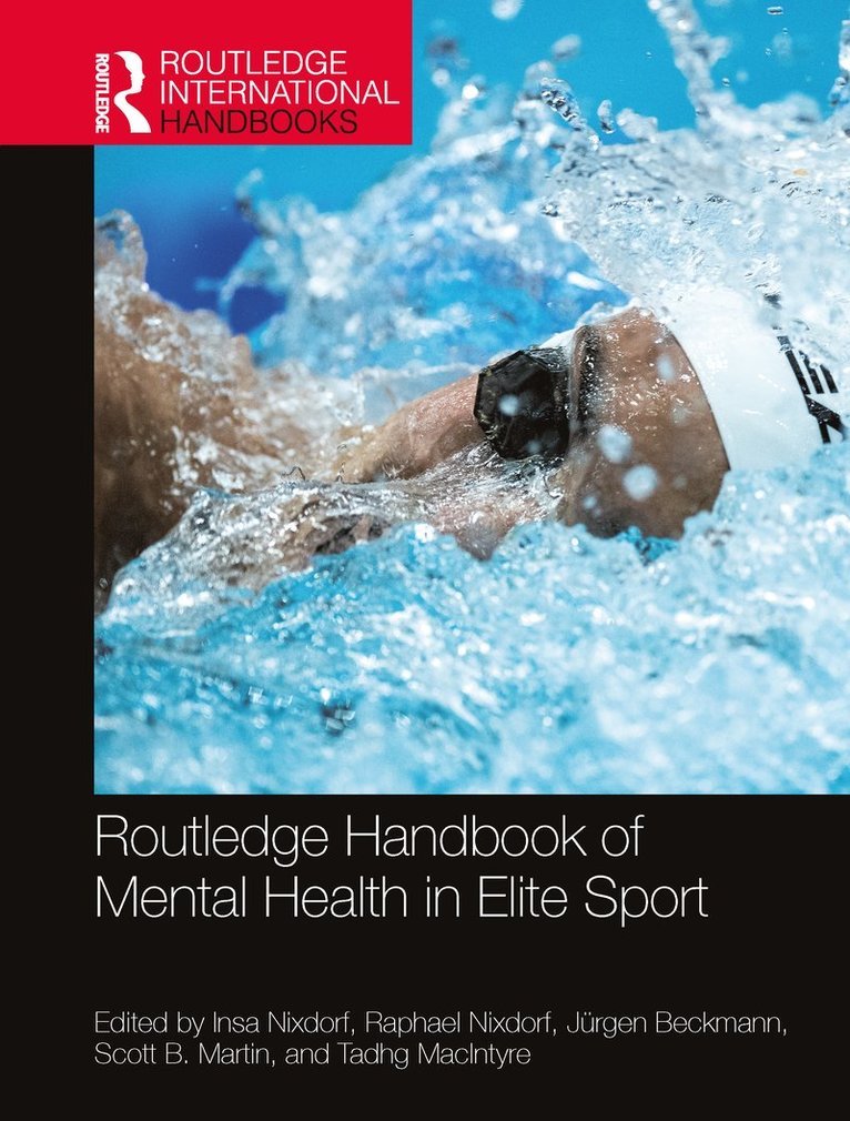 Insa Nixdorf, Raphael Nixdorf, Jürgen Beckmann, Scott Martin, Tadhg Macintyre, Germany) Beckmann, Jurgen (Technical University of Munich - Routledge Handbook of Mental Health in Elite Sport, Inbunden