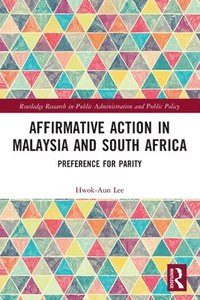 bokomslag Affirmative Action in Malaysia and South Africa
