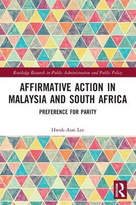 Hwok-Aun Lee, Hwok-Aun (ISEAS-Yusof Ishak Institute) Lee - Affirmative Action in Malaysia and South Africa, Häftad