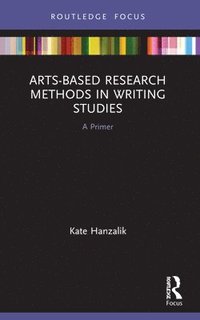 bokomslag Arts-Based Research Methods in Writing Studies