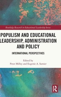 bokomslag Populism and Educational Leadership, Administration and Policy