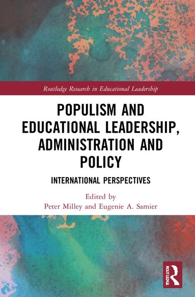 Peter Milley, Eugenie A. Samier - Populism and Educational Leadership, Administration and Policy, Häftad