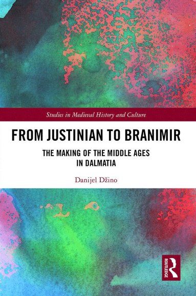 bokomslag From Justinian to Branimir