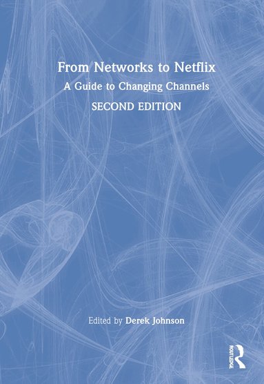 Derek Johnson - From Networks to Netflix, Inbunden