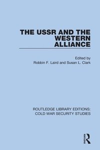bokomslag The USSR and the Western Alliance