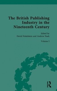 bokomslag The British Publishing Industry in the Nineteenth Century