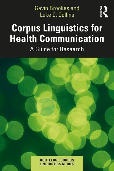 Gavin Brookes, Luke C. Collins - Corpus Linguistics for Health Communication, Häftad