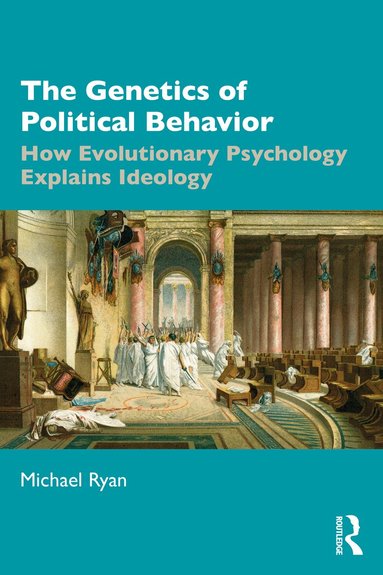 Michael Ryan - Genetics of Political Behavior, Häftad