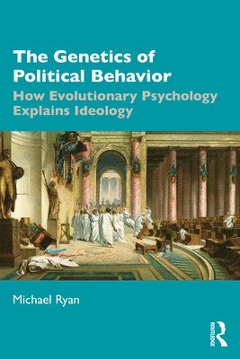 The Genetics of Political Behavior 1