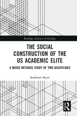 bokomslag The Social Construction of the US Academic Elite