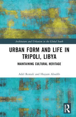 Urban Form and Life in Tripoli, Libya 1