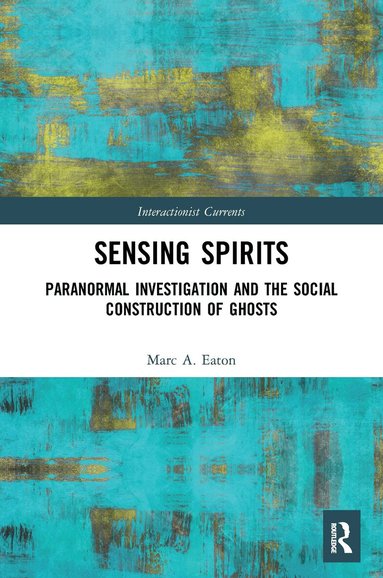 Marc A. Eaton - Sensing Spirits, Häftad