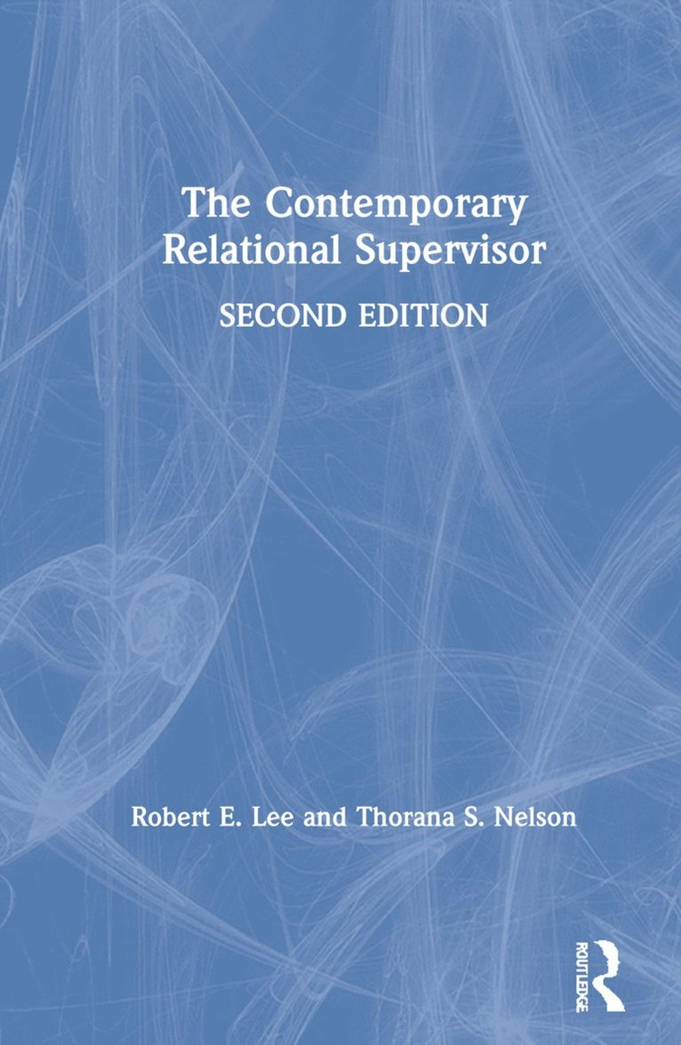 The Contemporary Relational Supervisor 2nd edition 1