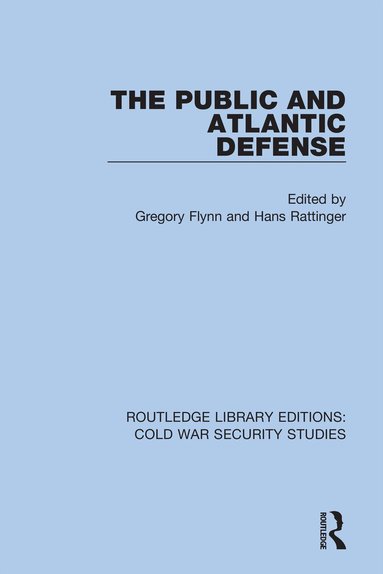 Gregory Flynn, Hans Rattinger - Public and Atlantic Defense, Inbunden