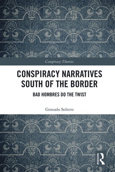 bokomslag Conspiracy Narratives South of the Border