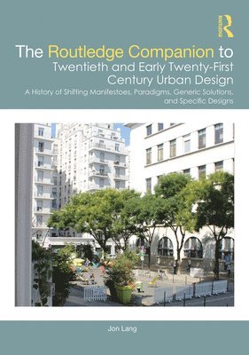 The Routledge Companion to Twentieth and Early Twenty-First Century Urban Design 1