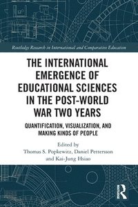 bokomslag The International Emergence of Educational Sciences in the Post-World War Two Years