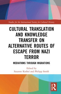 Cultural Translation and Knowledge Transfer on Alternative Routes of Escape from Nazi Terror 1