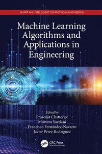 bokomslag Machine Learning Algorithms and Applications in Engineering