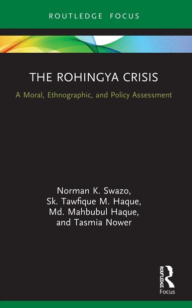 Norman K. Swazo, Tasmia Nower, Sk. Tawfique M. Haque, Md. Mahbubul Haque - Rohingya Crisis, Häftad