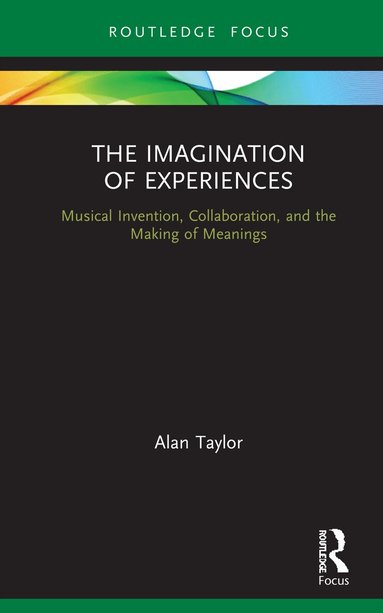Alan Taylor - Imagination of Experiences, Inbunden