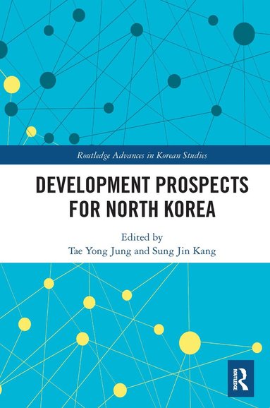 Tae Yong Jung, Sung Jin Kang - Development Prospects for North Korea, Häftad
