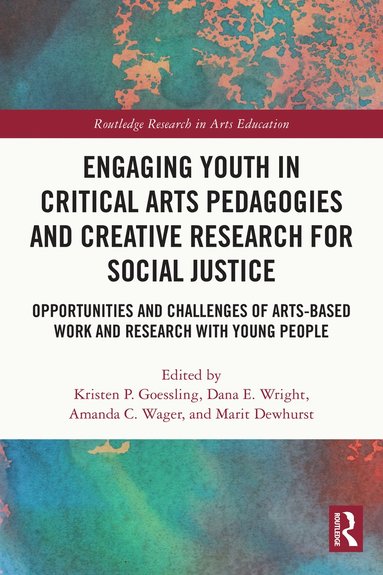 bokomslag Engaging Youth in Critical Arts Pedagogies and Creative Research for Social Justice