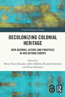 bokomslag Decolonizing Colonial Heritage