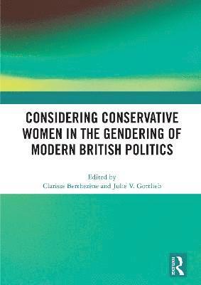 bokomslag Considering Conservative Women in the Gendering of Modern British Politics