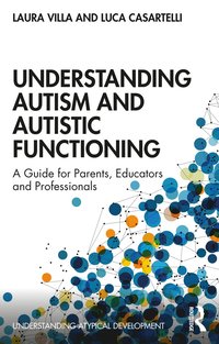 bokomslag Understanding Autism and Autistic Functioning