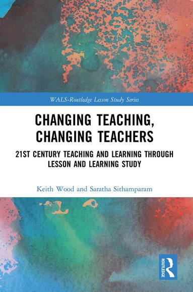 Keith Wood, Saratha Sithamparam - Changing Teaching, Changing Teachers, Häftad