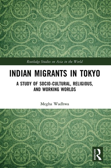 Megha Wadhwa - Indian Migrants in Tokyo, Häftad