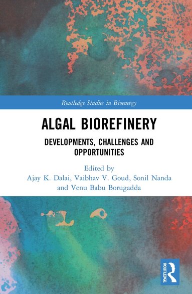 Ajay K. Dalai, Vaibhav V. Goud, Sonil Nanda, Venu Babu Borugadda - Algal Biorefinery, Inbunden