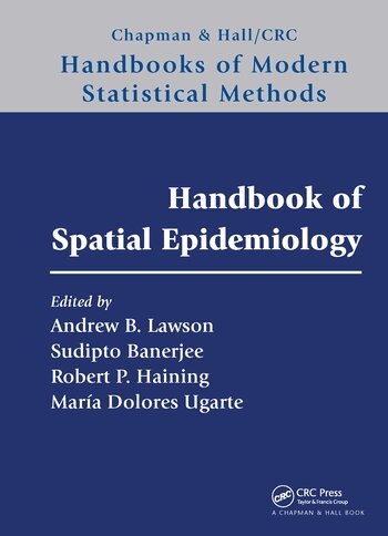 Andrew B. Lawson, Sudipto Banerjee, Robert P. Haining, Maria Dolores Ugarte - Handbook of Spatial Epidemiology, Häftad