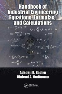 bokomslag Handbook of Industrial Engineering Equations, Formulas, and Calculations