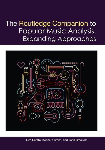 Ciro Scotto, Kenneth M. Smith, John Brackett - Routledge Companion to Popular Music Analysis, Häftad