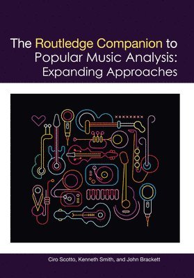 Ciro Scotto, Kenneth M. Smith, John Brackett - Routledge Companion to Popular Music Analysis, Häftad