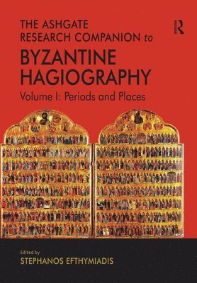 Ashgate Research Companion to Byzantine Hagiography