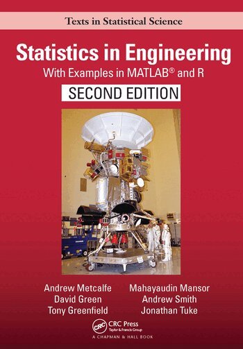 Andrew Metcalfe, David Green, Tony Greenfield, Mayhayaudin Mansor, Andrew Smith, Jonathan Tuke - Statistics in Engineering, Häftad