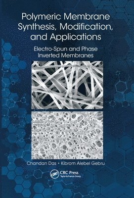 Chandan Das, Kibrom Alebel Gebru - Polymeric Membrane Synthesis, Modification, and Applications, Häftad