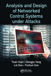 bokomslag Analysis and Design of Networked Control Systems under Attacks