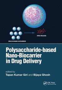 bokomslag Polysaccharide based Nano-Biocarrier in Drug Delivery