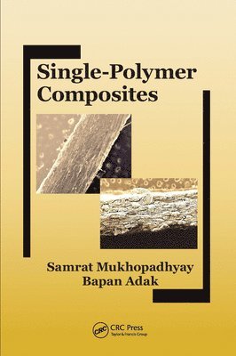Samrat Mukhopadhyay, Bapan Adak - Single-Polymer Composites, Häftad