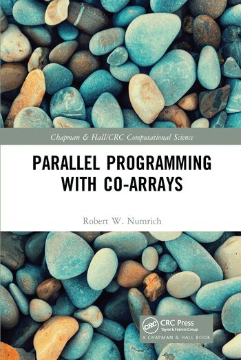 Robert W. Numrich - Parallel Programming with Co-arrays, Häftad