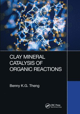 Clay Mineral Catalysis of Organic Reactions 1