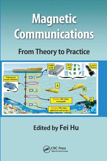 Fei Hu - Magnetic Communications: From Theory to Practice, Häftad