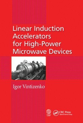 Linear Induction Accelerators for High-Power Microwave Devices 1