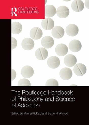 Hanna Pickard, Serge Ahmed - Routledge Handbook of Philosophy and Science of Addiction, Häftad